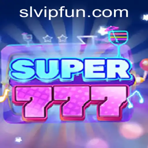 Super777: The Ultimate Thrill in Virtual Gaming